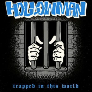 HOLLOWMAN - Trapped In This World