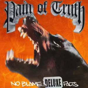 PAIN OF TRUTH - No Blame... Just Facts DELUXE EDITION