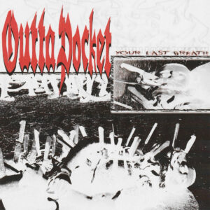 OUTTA POCKET - Your Last Breath