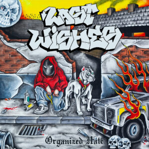 LAST WISHES - Organized Hate